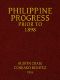 [Gutenberg 41959] • Philippine Progress Prior to 1898 / A Source Book of Philippine History to Supply a Fairer View of Filipino Participation and Supplement the Defective Spanish Accounts